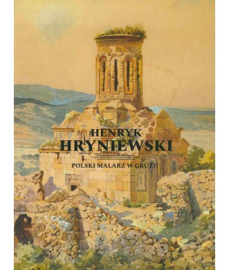 Henryk Hryniewski. Polski malarz w Gruzji