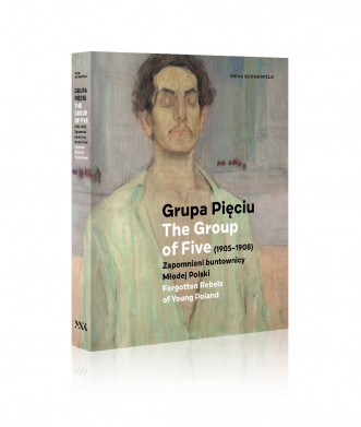 Grupa Pięciu (1905-1908). Zapomniani buntownicy Młodej Polski