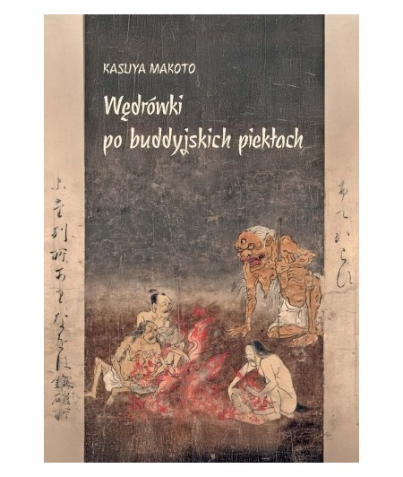 Wędrówki po buddyjskich piekłach