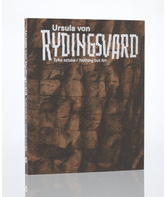 Ursula von Rydingsvard. Tylko sztuka/Nothing but Art